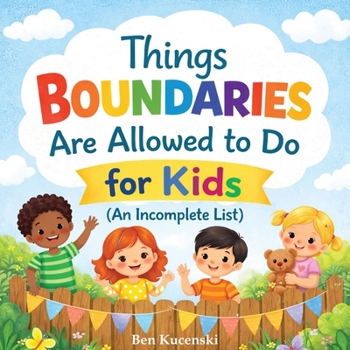 Paperback Things Boundaries are Allowed to Do for Kids (An Incomplete List) Book