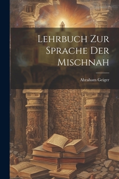 Paperback Lehrbuch zur Sprache der Mischnah [German] Book