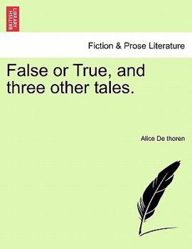 Paperback False or True, and Three Other Tales. Book