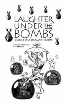 Paperback Laughter Under the Bombs: Diaries of a Dramatherapist Book