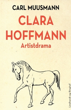 Clara Hoffmann: Artistdrama