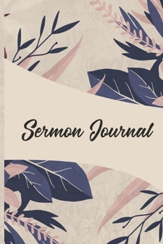 Paperback Sermon Journal: A journal for sermon notes and express gratitude Book