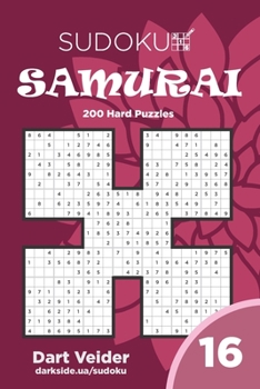 Paperback Sudoku Samurai - 200 Hard Puzzles 9x9 (Volume 16) Book