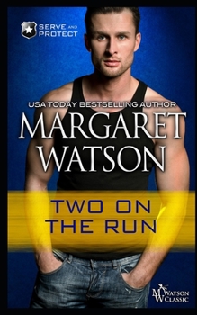 Two on the Run - Book #2 of the Serve and Protect