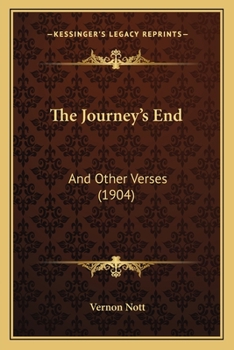Paperback The Journey's End: And Other Verses (1904) Book