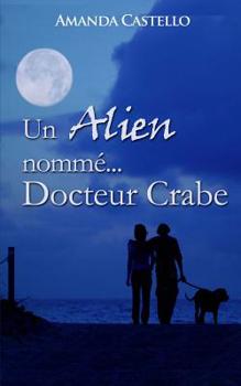 Paperback Un Alien nommé Docteur Crabe [French] Book
