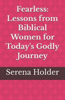Paperback Fearless: Lessons from Biblical Women for Today's Godly Journey Book