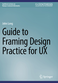 Paperback Guide to Framing Design Practice for UX Book