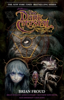 Hardcover Jim Henson's the Dark Crystal Creation Myths:: The Complete 40th Anniversary Collection Hc Book