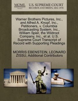 Warner Brothers Pictures, Inc., and Alfred A. Knopf, Inc., Petitioners, v. Columbia Broadcasting System, Inc., William Spier, the Wildroot Company, ... of Record with Supporting Pleadings