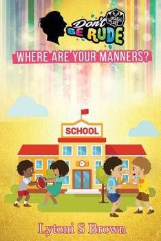 Paperback Don't Be Rude: Where Are Your Manners? Book
