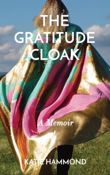 Paperback The Gratitude Cloak: A Memoir Book