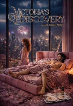 Victoria's Rediscovery ( Hardcover Uncensored Edition) (Love, Lust & Liberation)