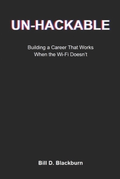 Paperback Un-Hackable: Building a Life of Purpose in a Changing World Book