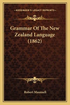 Paperback Grammar Of The New Zealand Language (1862) Book