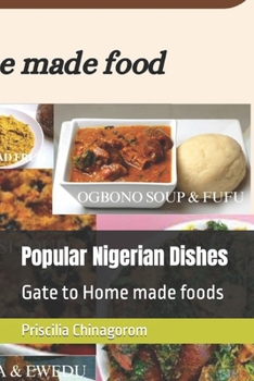 Popular Nigerian Dishes: Gate to Home made foods