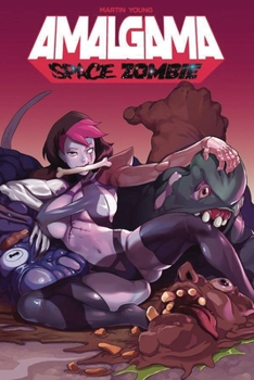 Paperback Amalgama: Space Zombie Volume 1 Book