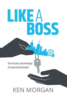 Paperback Like a Boss: The Process and Privilege of Supervising People Book