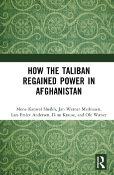 Hardcover How the Taliban Regained Power in Afghanistan Book