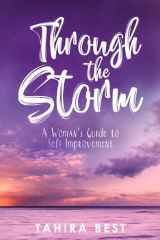 Paperback Through the Storm: A Woman's Guide to Self-Improvement Book
