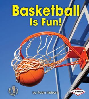Library Binding Basketball Is Fun! Book