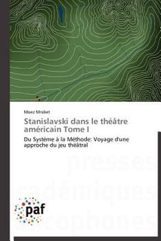 Paperback Stanislavski Dans Le Théâtre Américain Tome I [French] Book