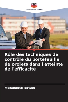 Paperback Rôle des techniques de contrôle du portefeuille de projets dans l'atteinte de l'efficacité [French] Book