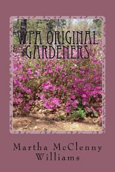 Paperback WPA Original Gardeners: Norfolk Botanical Garden Book