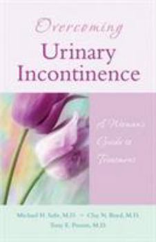 Paperback Overcoming Urinary Incontinence: A Woman's Guide to Treatment Book