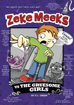 Hardcover Zeke Meeks Vs the Gruesome Girls Book