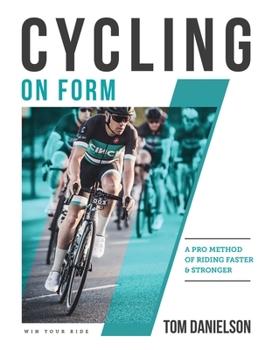 Paperback Cycling on Form: A Pro Method of Riding Faster and Stronger Book