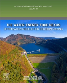 Paperback The Water-Energy-Food Nexus: Optimization Models for Decision Making Volume 32 Book