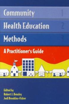 Paperback Community Health Education Methods: A Practitioner's Guide Book