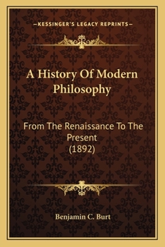 Paperback A History Of Modern Philosophy: From The Renaissance To The Present (1892) Book