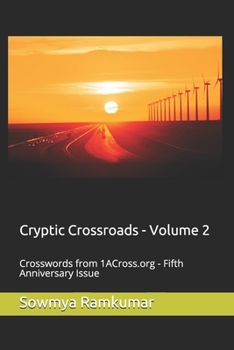 Paperback Cryptic Crossroads - Volume 2: Crosswords from 1ACross.org - Fifth Anniversary Issue Book