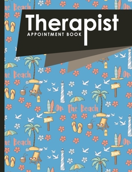 Paperback Therapist Appointment Book: 6 Columns Appointment Notebook, Best Appointment Scheduler, My Appointment Book, Cute Beach Cover Book