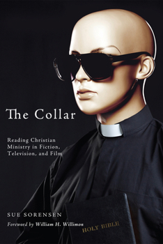 Hardcover The Collar: Reading Christian Ministry in Fiction, Television, and Film Book