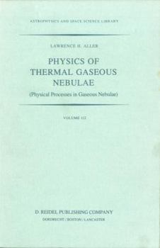 Paperback Physics of Thermal Gaseous Nebulae: Physical Processes in Gaseous Nebulae Book