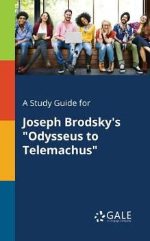 Paperback A Study Guide for Joseph Brodsky's "Odysseus to Telemachus" Book