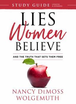 The Companion Guide for Lies Women Believe: A Life-Changing Study for Individuals and Groups - Book  of the Lies Women Believe