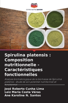 Paperback Spirulina platensis: Composition nutritionnelle - Caractéristiques fonctionnelles [French] Book