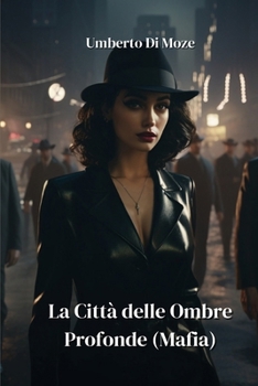 Paperback La Città delle Ombre Profonde (Mafia) [Iban] Book