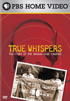 DVD True Whispers: The Story of the Navajo Code Talkers Book