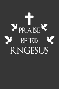 Paperback Praise Be To RNGESUS Notebook: Lined Journal, 120 Pages, 6 x 9, Affordable Gift Journal Matte Finish Book