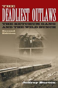 Deadliest Outlaws: The Ketchum Gang and the Wild Bunch
