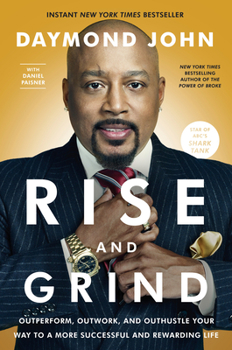 Hardcover Rise and Grind: Outperform, Outwork, and Outhustle Your Way to a More Successful and Rewarding Life Book