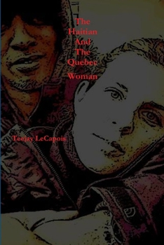 Paperback The Haitian And The Quebec Woman Book