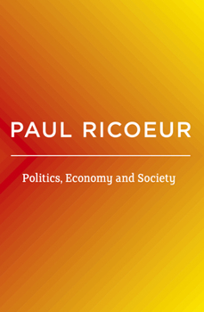 Hardcover Politics, Economy, and Society: Writings and Lectures, Volume 4 Book