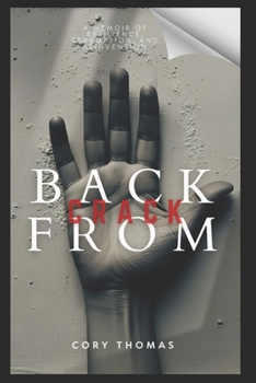 Back From Crack: A Memoir of Resilience, Redemption, and Reinvention