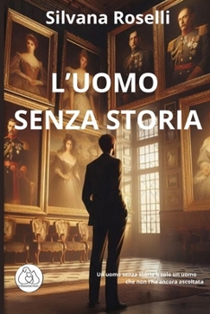 Paperback L'Uomo Senza Storia [Italian] Book